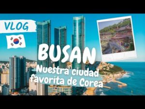 Descubre los mejores itinerarios para visitar Busan en pocos días