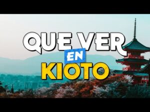 Descubre cuánto se tarda en ver Kioto: Guía de viaje